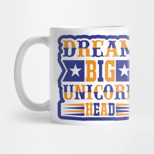 Dream Big Unicorn Head T Shirt For Women Men Mug